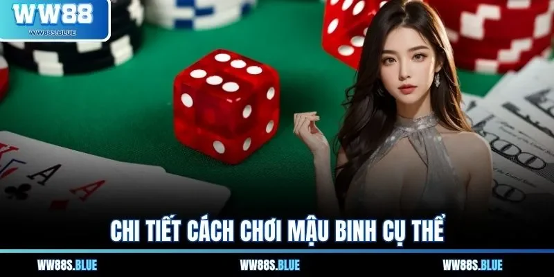 Chi tiết cách chơi mậu binh cụ thể