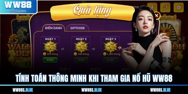 Hướng Dẫn Chơi Game Nổ hũ - Bí Kíp Săn Thưởng Đỉnh Tại WW88 3 Tính toán thông minh khi tham gia nổ hũ WW88
